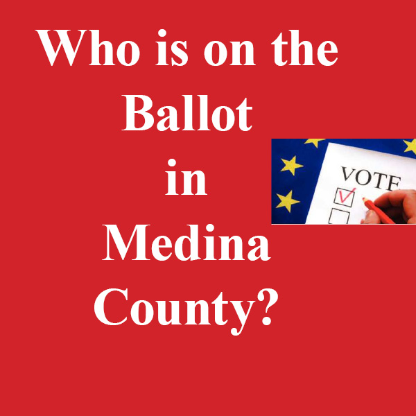 Early voting begins Feb 20th List of Medina County Candidates on ballot this year:
